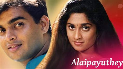 13+ <b>Alaipayuthey</b> 2000 • 2h 20m • Romance Romantic • Feel-good • Heartfelt Karthik and Shakti fall in love and marry against the wishes of their families and start their new life. . Alaipayuthey tamil movie download tamilyogi